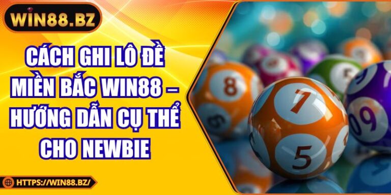cách ghi lô đề miền Bắc