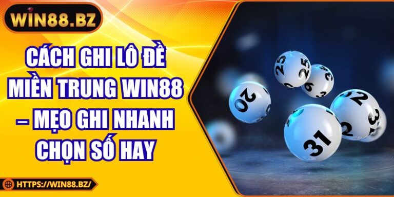 Cách ghi Lô Đề Miền Trung
